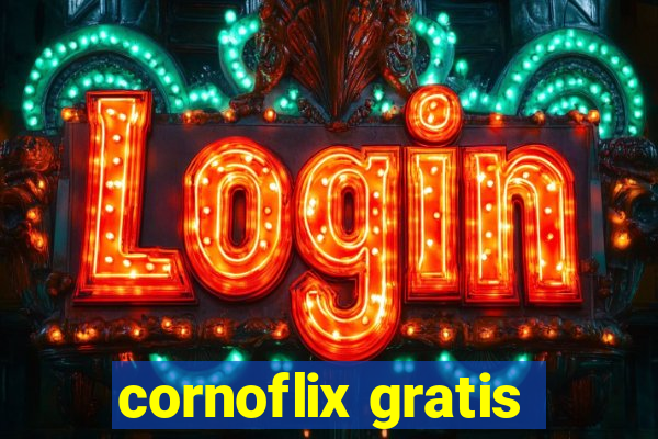 cornoflix gratis